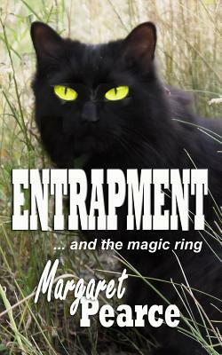 ENTRAPMENT ...and the Magic Ring by Margaret Pearce