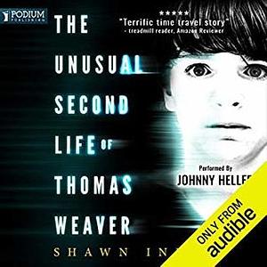 The Unusual Second Life of Thomas Weaver by Shawn Inmon