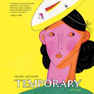 Temporary by Hilary Leichter