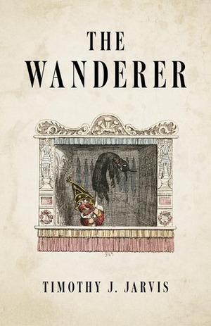 The Wanderer by Timothy J. Jarvis