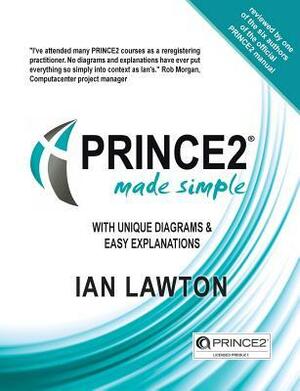 PRINCE2 Made Simple: Updated 2017 Version by Ian Lawton