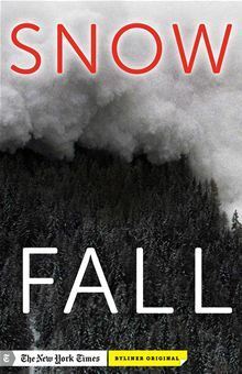 Snow Fall: The Avalanche at Tunnel Creek by John Branch