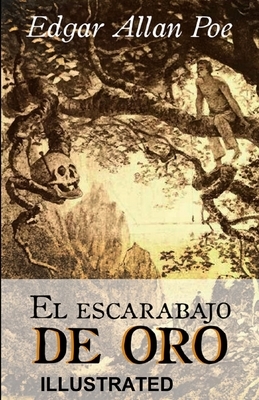 El escarabajo de oro ILLUSTRATED by Edgar Allan Poe