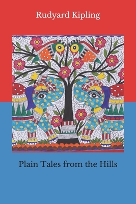 Plain Tales from the Hills by Rudyard Kipling