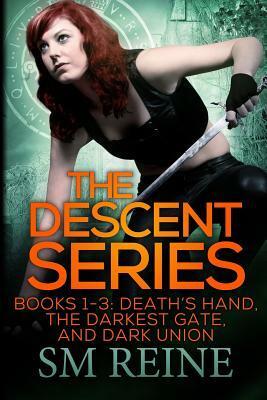 The Descent Series, Books 1-3: Death's Hand, the Darkest Gate, and Dark Union by S.M. Reine