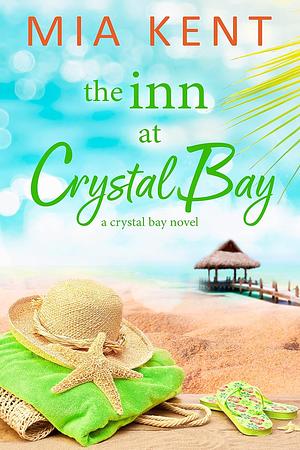 The Inn at Crystal Bay by Mia Kent