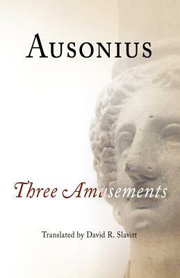 Ausonius: Three Amusements by 