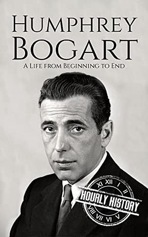 Humphrey Bogart by Hourly History