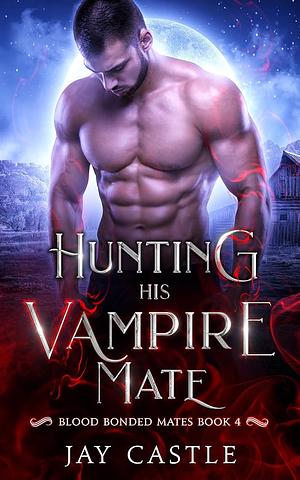 Hunting His Vampire Mate by Jay Castle