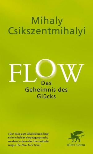 Flow. Das Geheimnis des Glücks by Mihaly Csikszentmihalyi