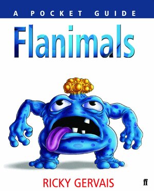 Flanimals  by Ricky Gervais