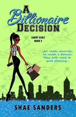 A Billionaire Decision by Shae Sanders