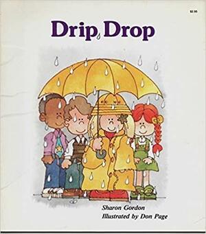 Drip, Drop by Sharon Gordon