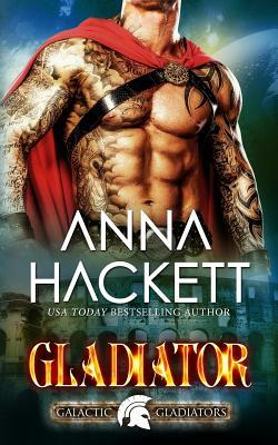 Gladiator by Anna Hackett