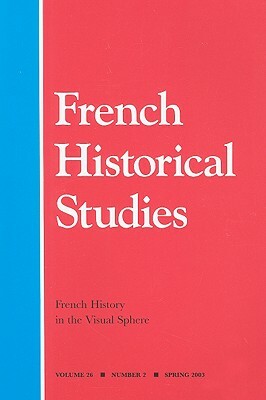 French History in the Visual Sphere: Number 2 by Mary D. Sheriff