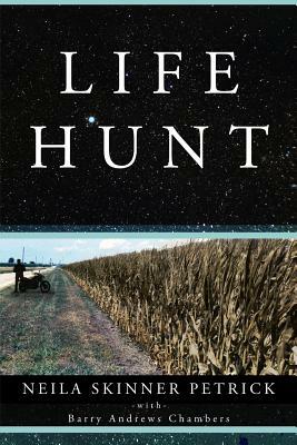 Life Hunt by Neila Skinner Petrick, Barry Andrews Chambers