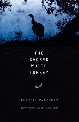 The Sacred White Turkey by Frances Washburn