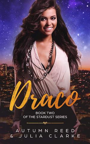 Draco by Autumn Reed, Julia Clarke