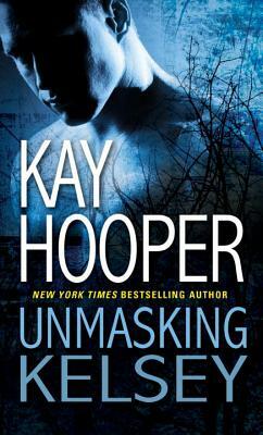 Unmasking Kelsey by Kay Hooper