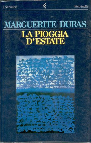 La pioggia d'estate by Laura Frausin Guarino, Marguerite Duras