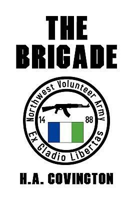 The Brigade by H.A. Covington