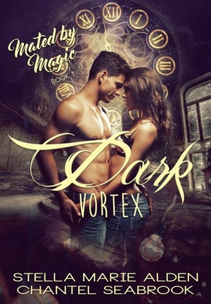 Dark Vortex by Chantel Seabrook, Stella Marie Alden