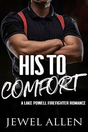 His to Comfort by Jewel Allen