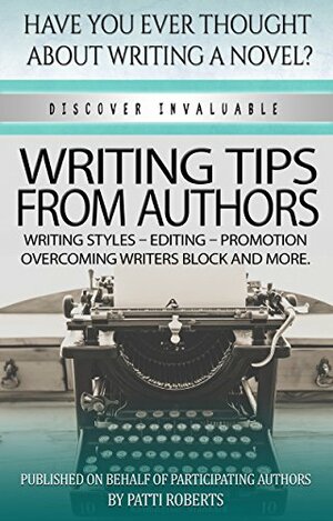 Writing tips from Authors by Donya Lynne, Patti Roberts