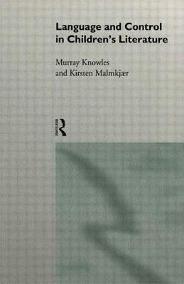 Language and Control in Children's Literature by Murray Knowles, Kirsten Malmkjaer