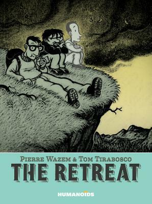 The Retreat by Mark Bence, Tom Tirabosco, Pierre Wazem