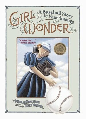 Girl Wonder: A Baseball Story in Nine Innings by Deborah Hopkinson, Terry Widener