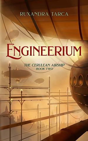 Engineerium by Ruxandra Târcă