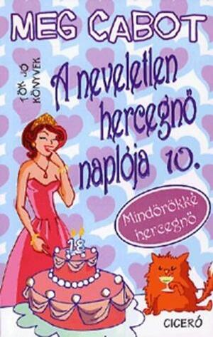 Mindörökké hercegnő by Meg Cabot