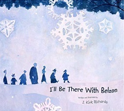 I'll Be There with Belzon by J. Kirk Richards