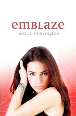 Emblaze by Jessica Shirvington