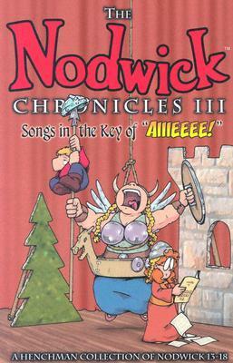 Nodwick Chronicles III: Songs in the Key of Aiiieeee! by Aaron Williams