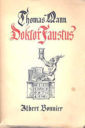  Doktor Faustus : den tyske tonsättaren Adrian Leverkühns liv skildrat av en vän by Thomas Mann