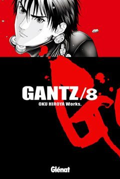 Gantz /8 by Hiroya Oku