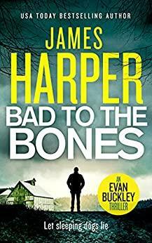 Bad To The Bones by James Harper