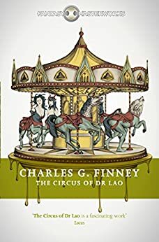 The Circus of Dr. Lao by Charles G. Finney