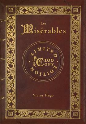 Les Misérables (100 Copy Limited Edition) by Victor Hugo