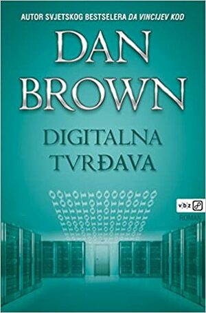 Digitalna tvrđava by Dan Brown