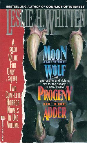 Moon of the Wolf; Progeny of the Adder by Les Whitten