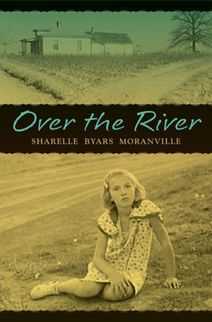 Over the River by Sharelle Byars Moranville