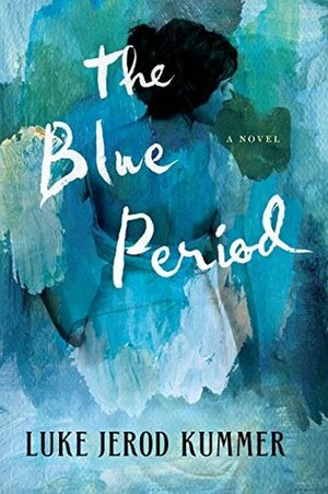 The Blue Period by Luke Jerod Kummer