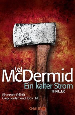 Ein kalter Strom: Roman by Val McDermid