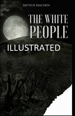 The White People Illustrated by Arthur Machen