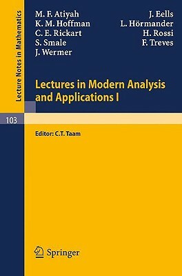 Lectures in Modern Analysis and Applications I by J. Eells, M. F. Atiyah