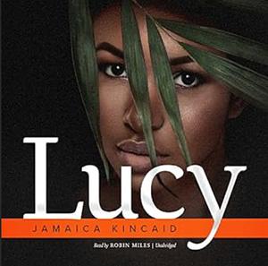 Lucy by Jamaica Kincaid