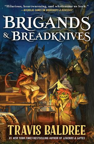 Brigands and Breadknives by Travis Baldree